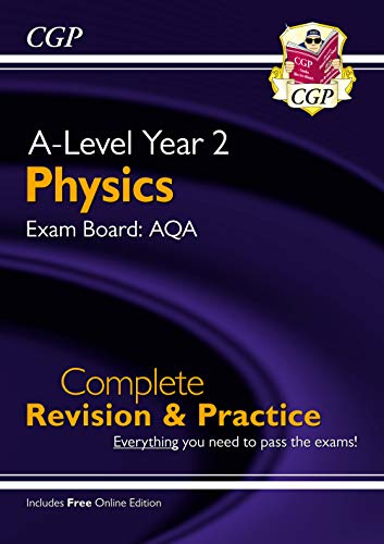 A-Level Physics: AQA Year 2 Complete Revision & Practice with Online Edition (CGP A-Level Physics)