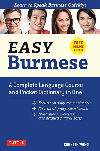 Easy Burmese: Learn to Speak Burmese Quickly (Fully Romanized, Free Online Audio and English-Burmese and Burmese-English Dictionary) (Easy Language): ... Language Course and Pocket Dictionary in One