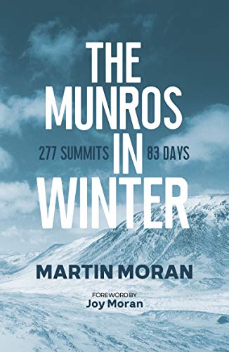 The Munros in Winter: 277 summits in 83 Days