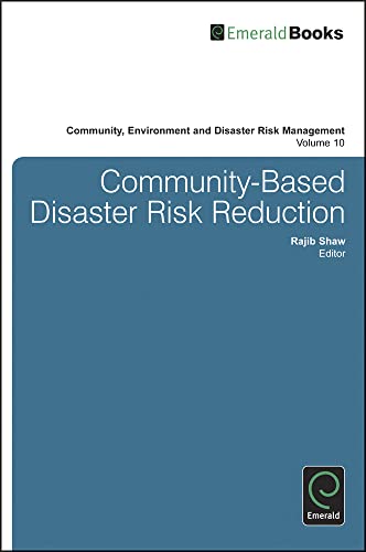 Community Based Disaster Risk Reduction: 10 (Community, Environment and Disaster Risk Management, 10)