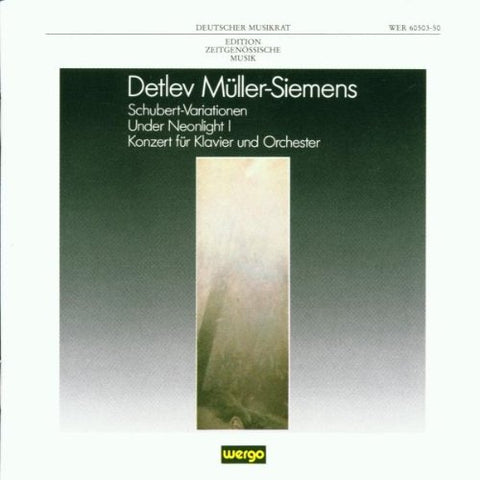 Reichert/ensemble 13 - Detlev Muller-Siemens: Variations after Schubert/Under Neonlight 1/Piano Concerto (1981) [CD]