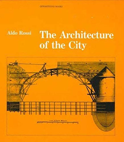 The Architecture of the City (Oppositions Books)