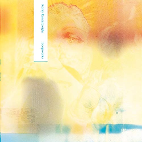 Koray Kantarcioglu - Loopworks [VINYL]