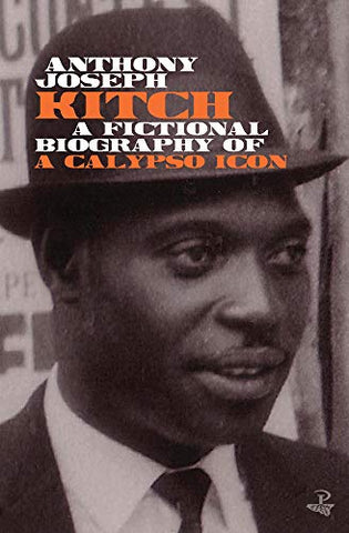 Kitch: A fictional biography of a calypso icon