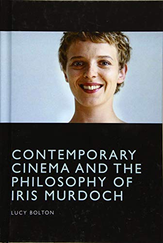 Contemporary Cinema and the Philosophy of Iris Murdoch