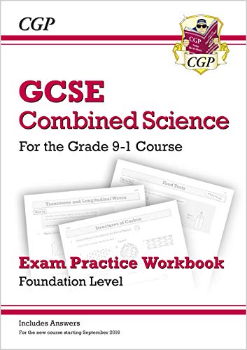 Grade 9-1 GCSE Combined Science: Exam Practice Workbook (with answers) - Foundation: perfect revision for mocks and exams in 2021 and 2022 (CGP GCSE Combined Science 9-1 Revision)