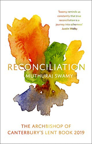 Reconciliation: The Archbishop of Canterbury's Lent Book 2019