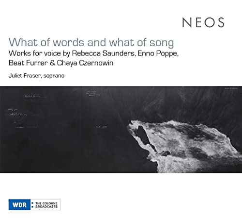 Juliet Fraser - What of Words and What of Song [CD]