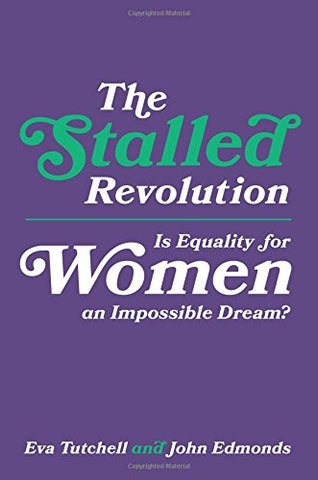 Eva Tutchell - The Stalled Revolution