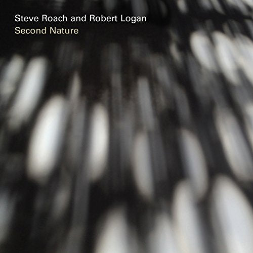 Steve Roach & Robert Logan - Second Nature [CD]