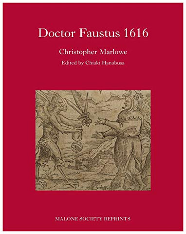 Dr Faustus 1616 (The Malone Society)