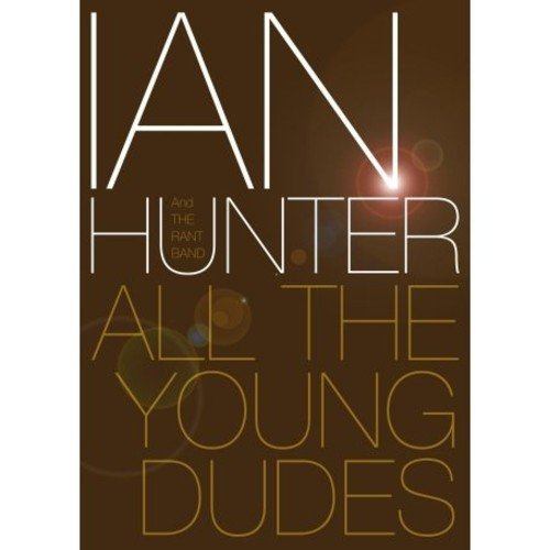 Ian Hunter: All The Young Dudes [DVD]