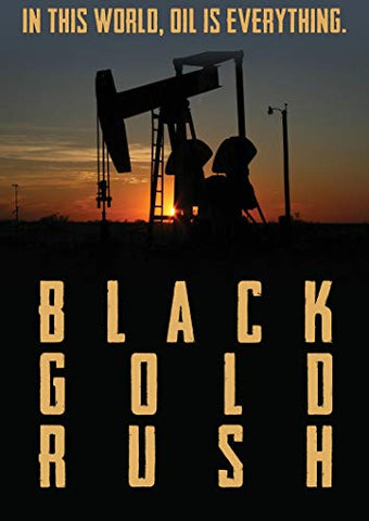 Black Gold Rush, A New American Dream [DVD]