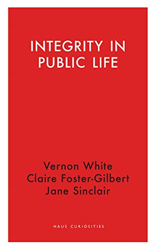 Integrity in Public Life (Haus Curiosities)