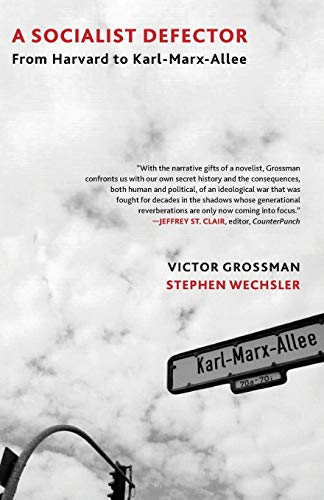A Socialist Defector: From Harvard to Karl-Marx-Allee