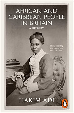 African and Caribbean People in Britain: A History