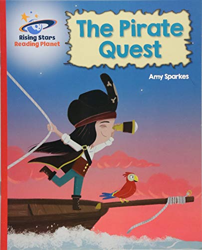 Reading Planet - The Pirate Quest - Red B: Galaxy (Rising Stars Reading Planet)