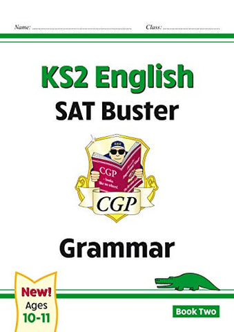 New KS2 English SAT Buster: Grammar - Book 2 (for the 2021 tests): superb for catch-up and learning at home (CGP KS2 English SATs)
