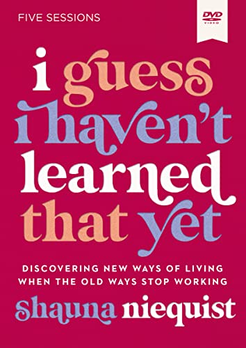 I Guess I Haven't Learned That Yet: Discovering New Ways Of Living When The Old Ways Stop Working [DVD]