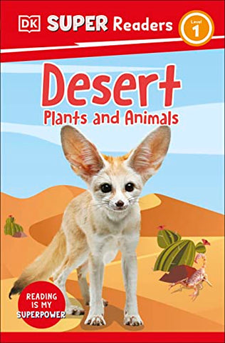 DK Super Readers Level 1 Desert Plants and Animals