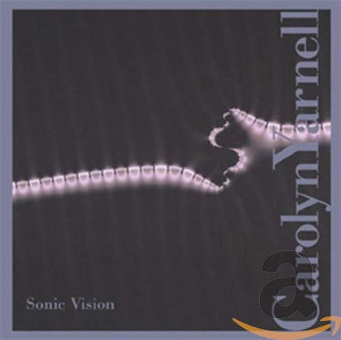 Carolyn Yarnell - Sonic Vision [CD]