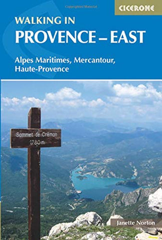 Walking in Provence - East: Alpes Maritimes, Alpes De Haute-Provence, Mercantour
