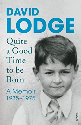 Quite A Good Time to be Born: A Memoir: 1935-1975