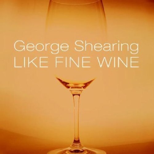 George Shearing - Like Fine Wine [CD]