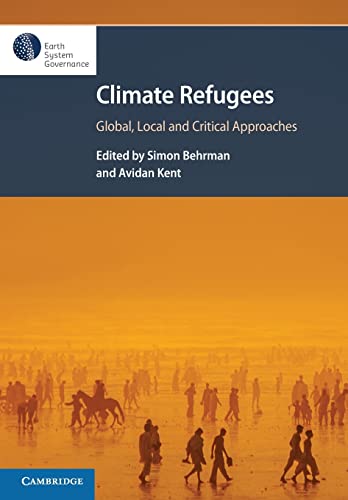 Climate Refugees: Global, Local and Critical Approaches