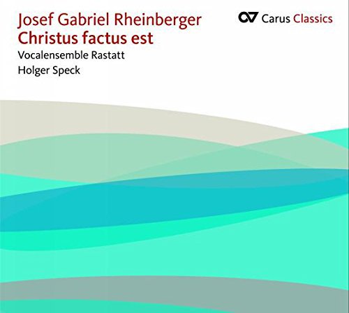 J. G. Rheinberger - Christus Factus Est [CD]