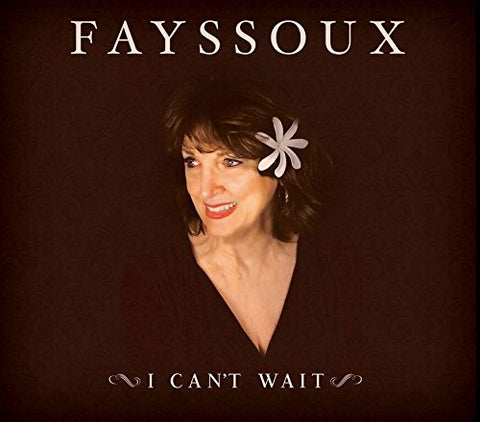Fayssoux - I Can't Wait [CD]