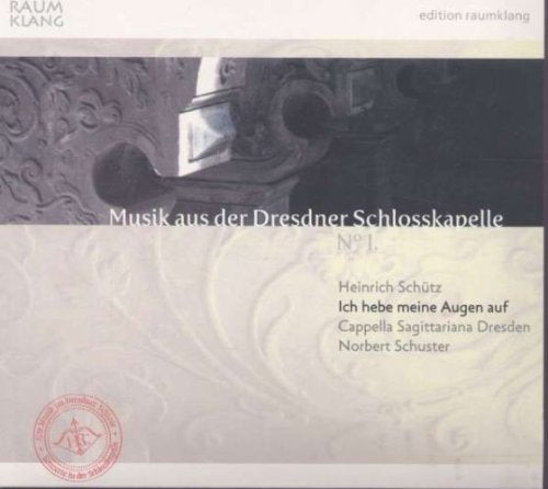Cappella Sagittariana - SCHUETZ:ICH HEBE MEINE AUGEN [CD]
