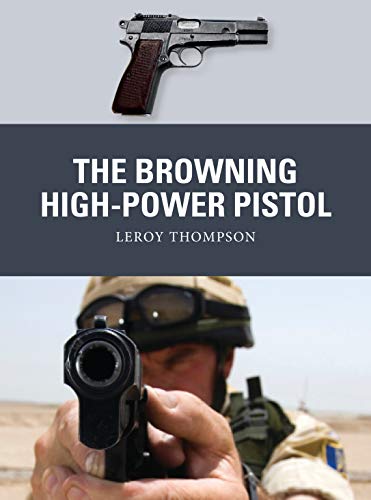 The Browning High-Power Pistol (Weapon)