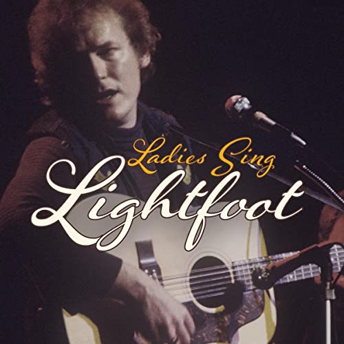 Various Artists - Ladies Sing Lightfoot: The Songs Of Gordon Lightfoot [CD]