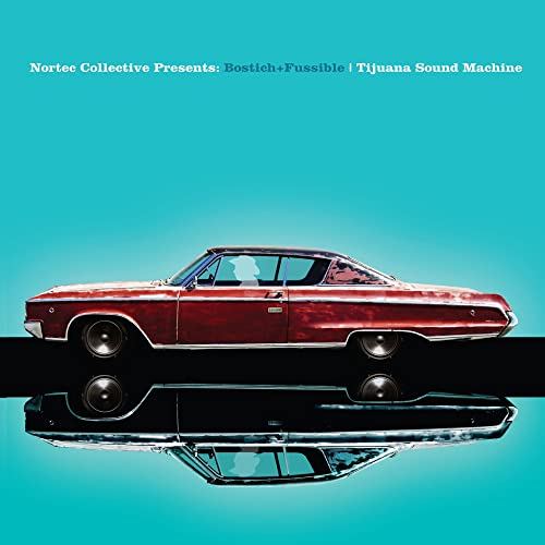 Bostich And Fussible - Tijuana Sound Machine (Nortec Collective Presents) [VINYL]