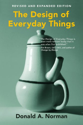 The Design of Everyday Things, revised and expanded edition (The MIT Press)