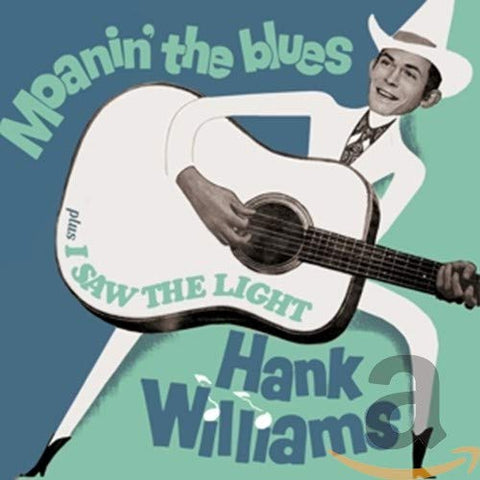 Hank Williams - Moanin The Blues / I Saw The Light [CD]