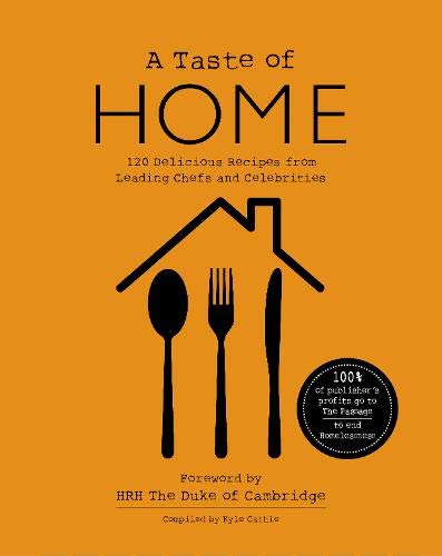 A TASTE OF HOME: 120 Delicious Recipes from Leading Chefs and Celebrities