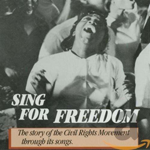 Various Artists - Sing For Freedom: The Story of the Civil Rights Movement Through Its Songs [CD]