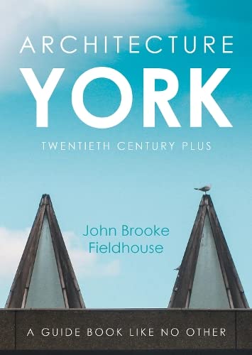 Architecture York: Twentieth Century Plus