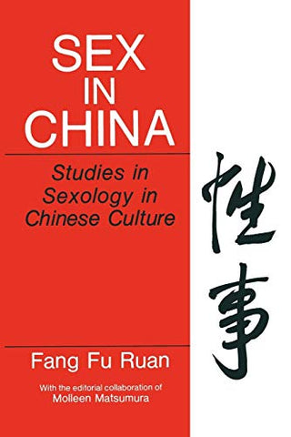 Sex in China: Studies in Sexology in Chinese Culture (Perspectives in Sexuality)