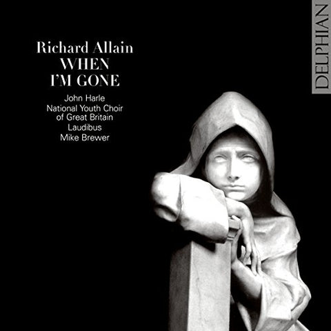 National Youth Choir Of Grea - Richard Allain When Im Gone [CD]