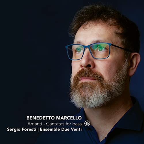 Sergio Foresti - Benedetto Marcello: Amanti - Cantatas For Bass [CD]