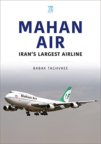 Mahan Air: The Ayatollah's Air America (Airlines Series)