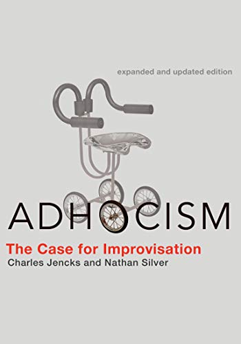 Adhocism: The Case for Improvisation (The MIT Press)