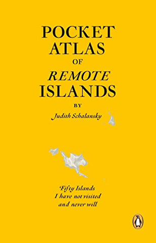 Judith Schalansky - Pocket Atlas of Remote Islands