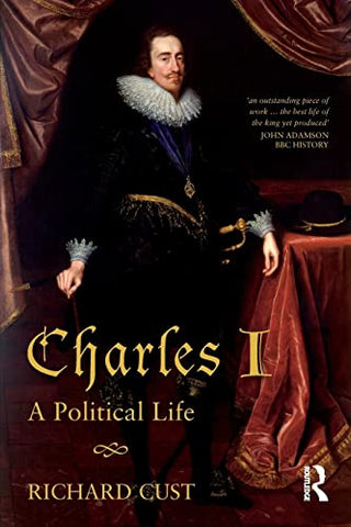 Charles I: A Political Life