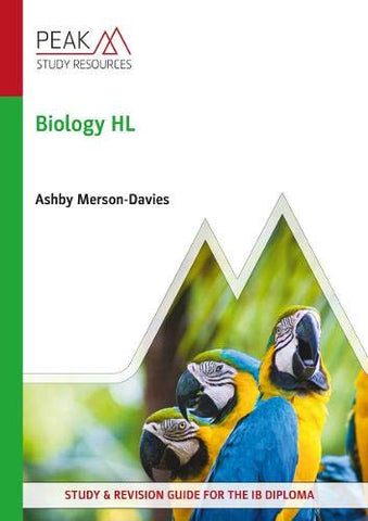 Biology HL: Study & Revision Guide for the IB Diploma (Peak Study & Revision Guides for the IB Diploma)