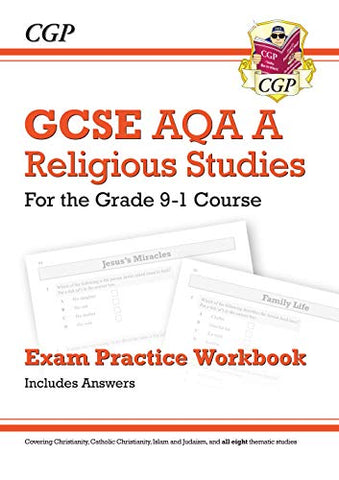 Grade 9-1 GCSE Religious Studies: AQA A Exam Practice Workbook (includes Answers): perfect for catch-up and the 2022 and 2023 exams (CGP GCSE RS 9-1 Revision)