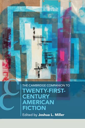 The Cambridge Companion to Twenty-First-Century American Fiction (Cambridge Companions to Literature)
